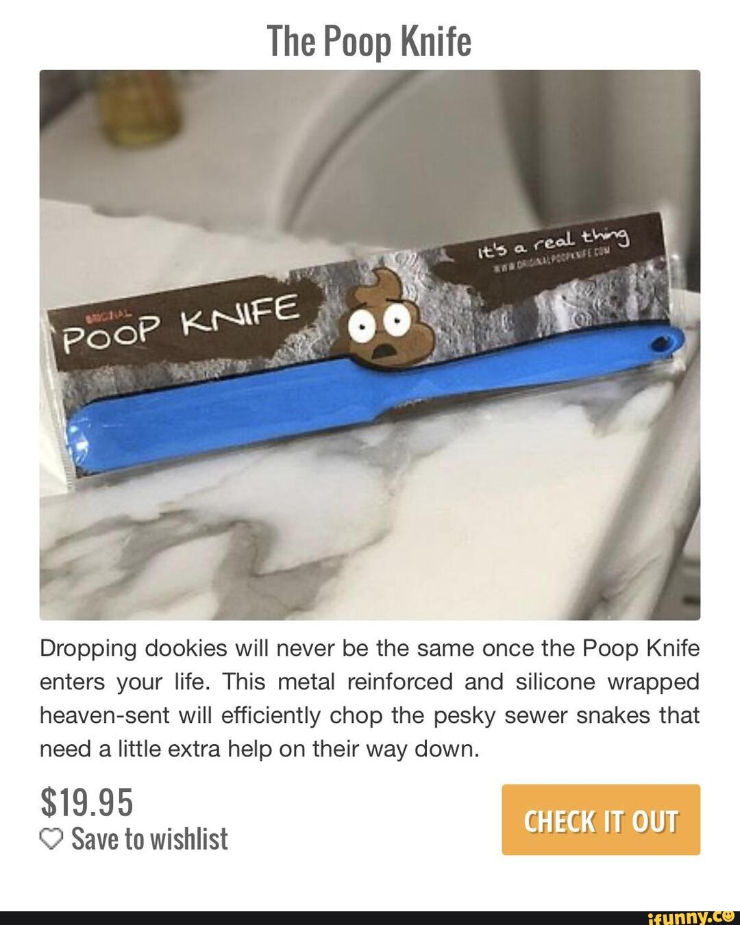 The Poop Knife the, Dropping dookies will never be the same once the