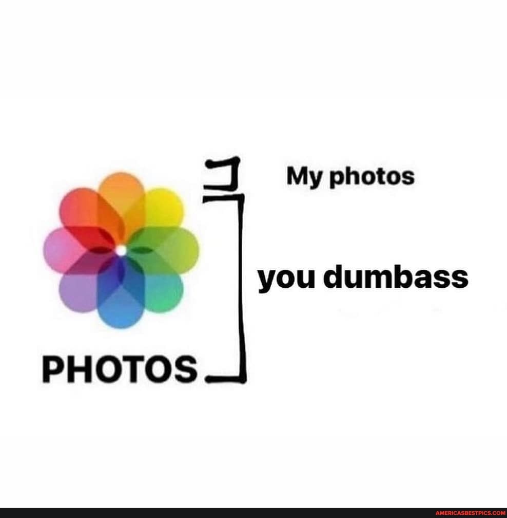 My photos
you dumbass
PHOTOS