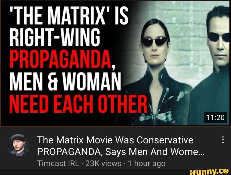 'THE MATRIX' IS RIGHT-WING MEN & WOMAN The Matrix Movie Was ...