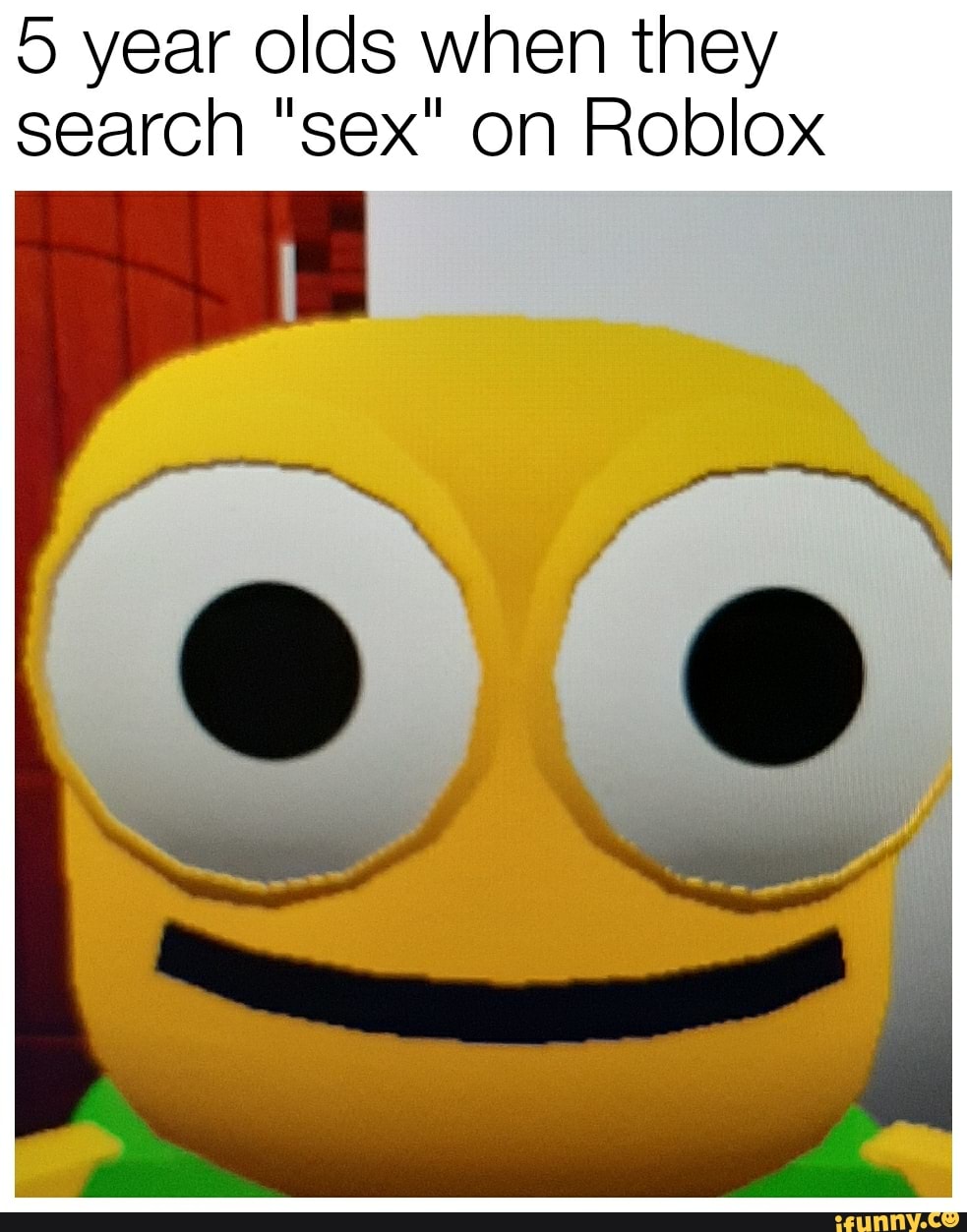 Year Olds When They Search Sex On Roblox