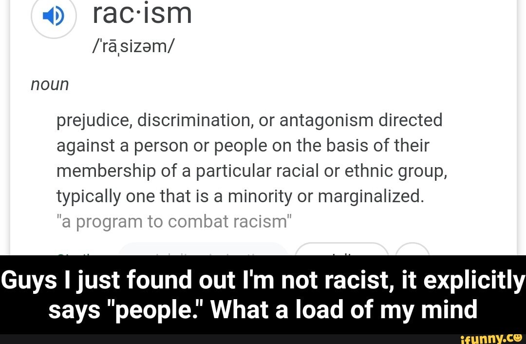 Noun prejudice, discrimination, or antagonism directed against a person