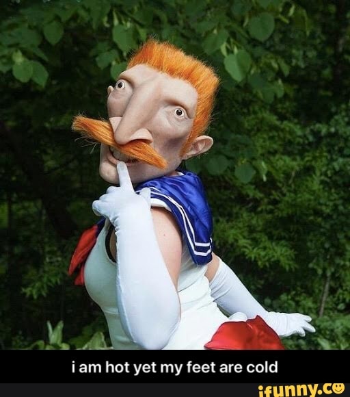 ¡am hot yet my feet are cold i am hot yet my feet are cold iFunny