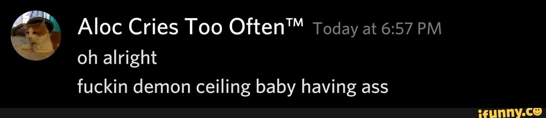 alright
fuckin demon ceiling baby having ass
