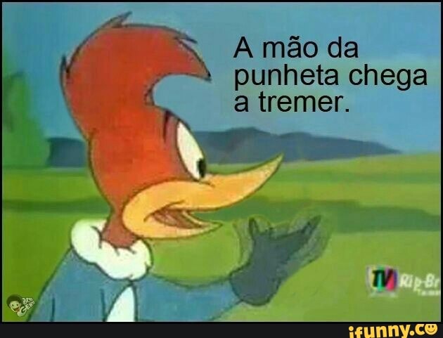 mão da punheta chega a tremer.
