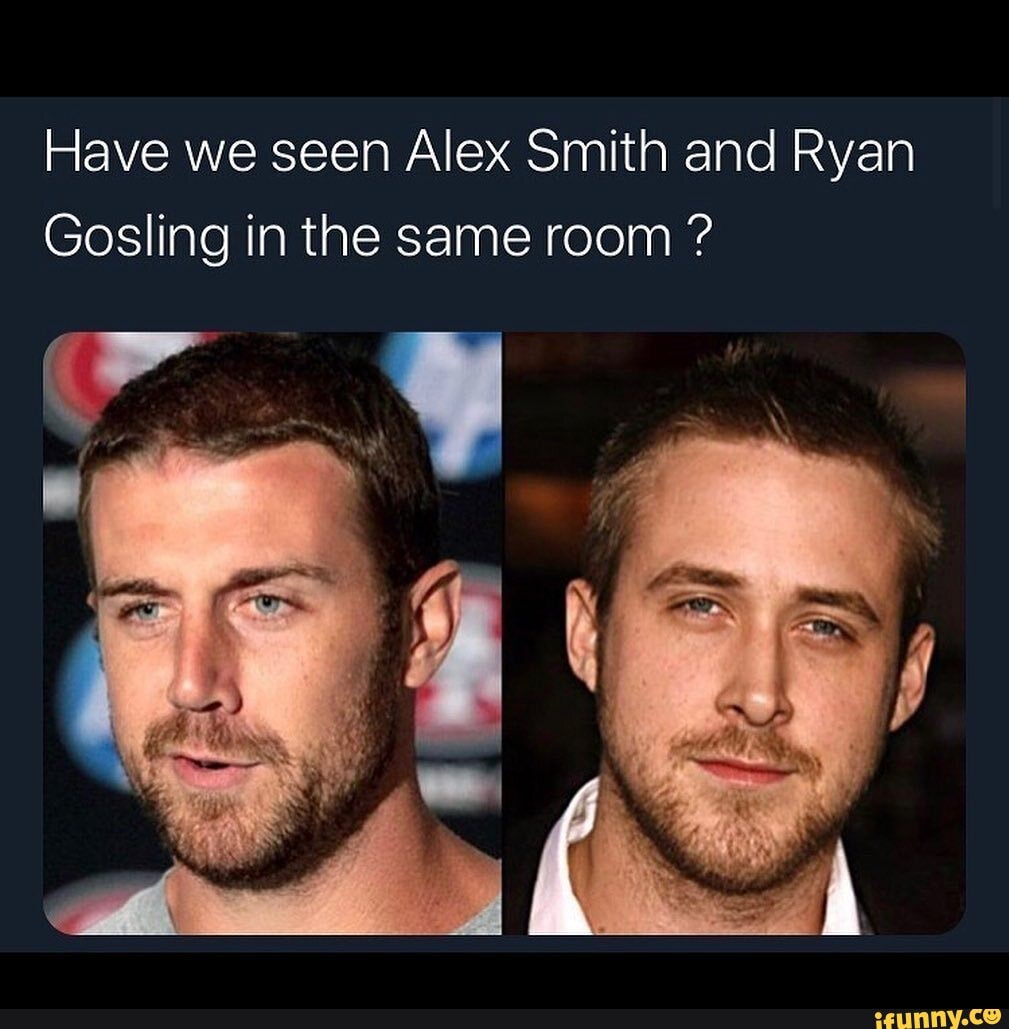 Have We Seen Alex Smith And Ryan Gosling In The Same Room