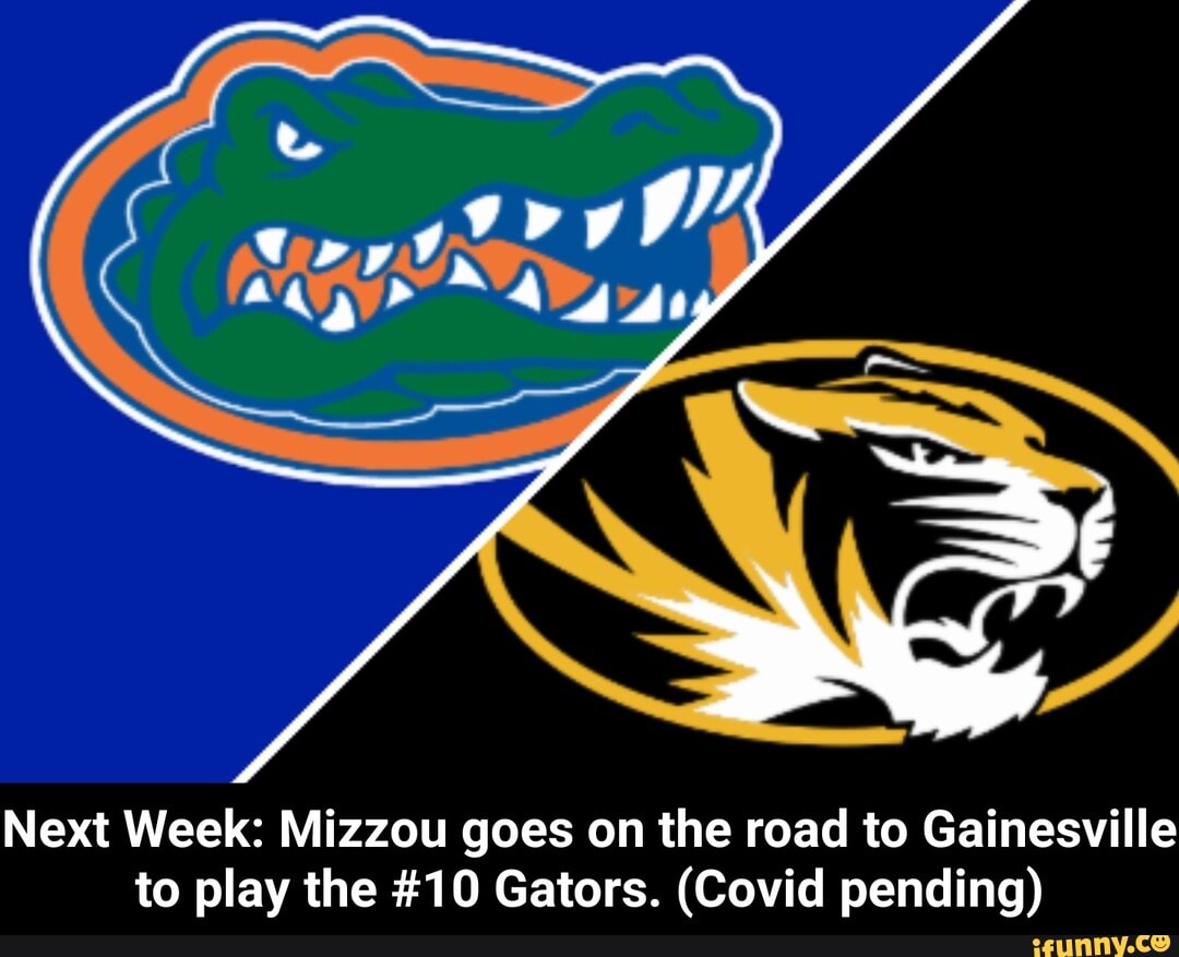Next Week: Mizzou goes on the road to Gainesville to play the #10 Gators. (Covid pending) - Next Week: Mizzou goes on the road to Gainesville to play the #10 Gators. (Covid pending)