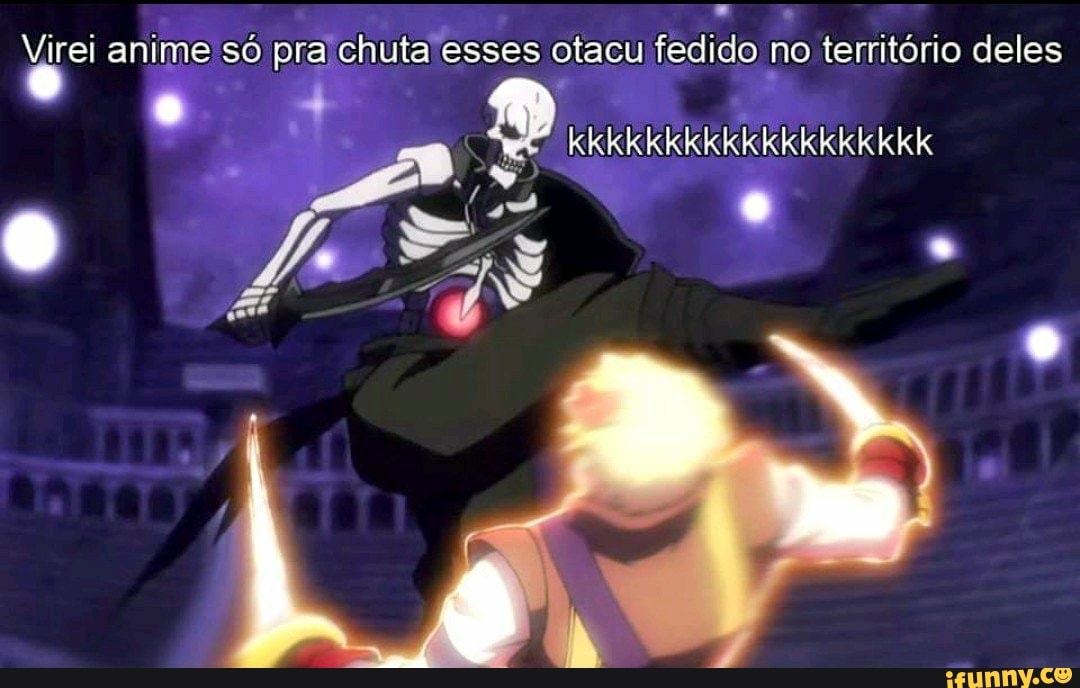 é anime só a chuta esses otacu fedido no território deles