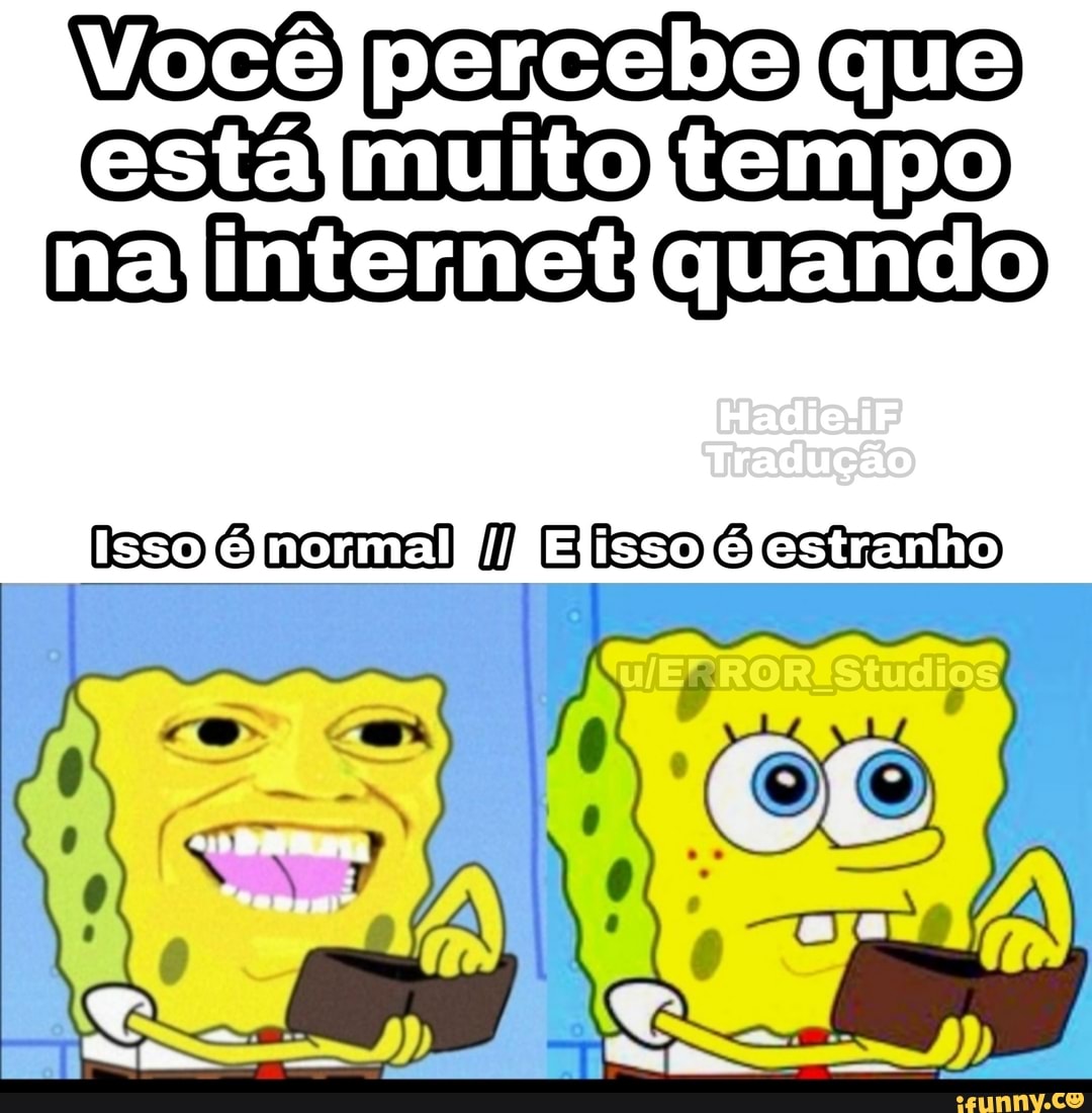 percebo que muito tempo nalintermetiquando
Elissod estanho