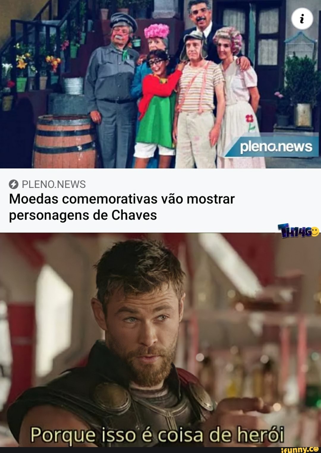 plenc.news
GE:
O PLENO NEWS Moedas comemorativas vão mostrar personagens de Chaves
Po
Porque isso é coisa de herói