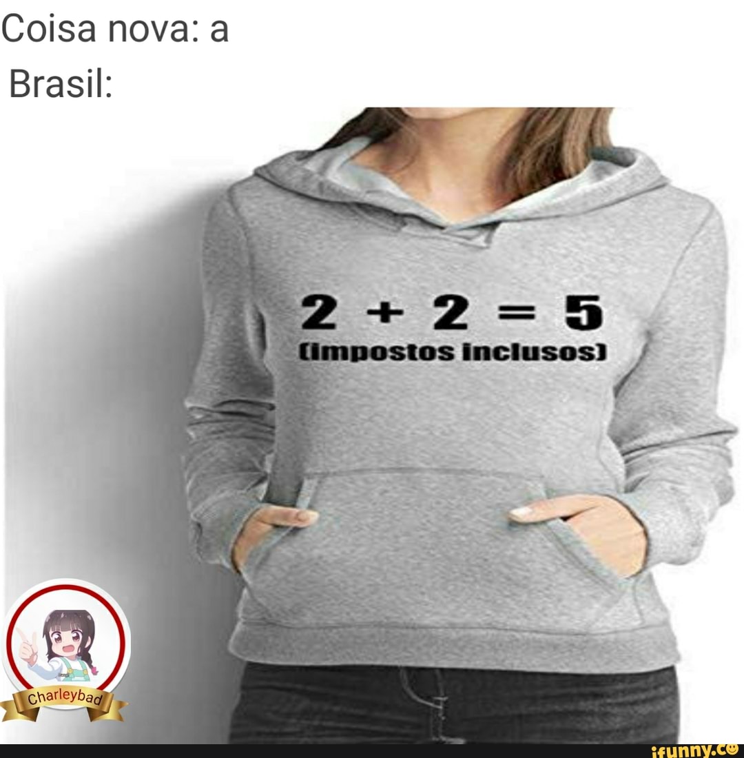 Coisa nova: a
Brasil: