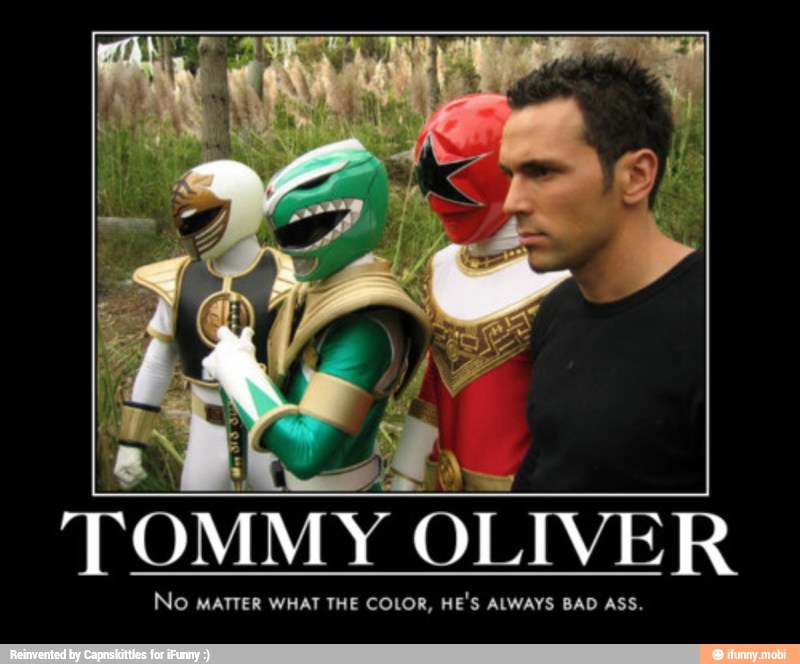 TOMMY OLIVER
No MATTER WHAT THE COLOR, HE'S ALWAYS BAD ASS.