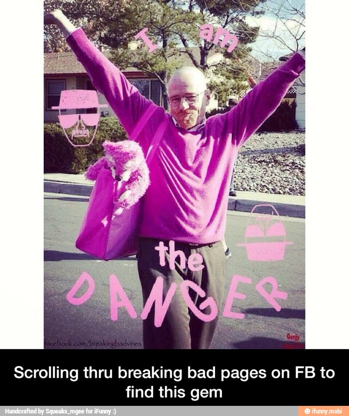 Scrolling thru breaking bad pages on FB to
find this gem - Scrolling thru breaking bad pages on FB to find this gem