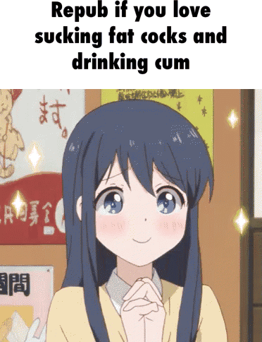Repub if you love sucking fat cocks and drinking cum - iFunny