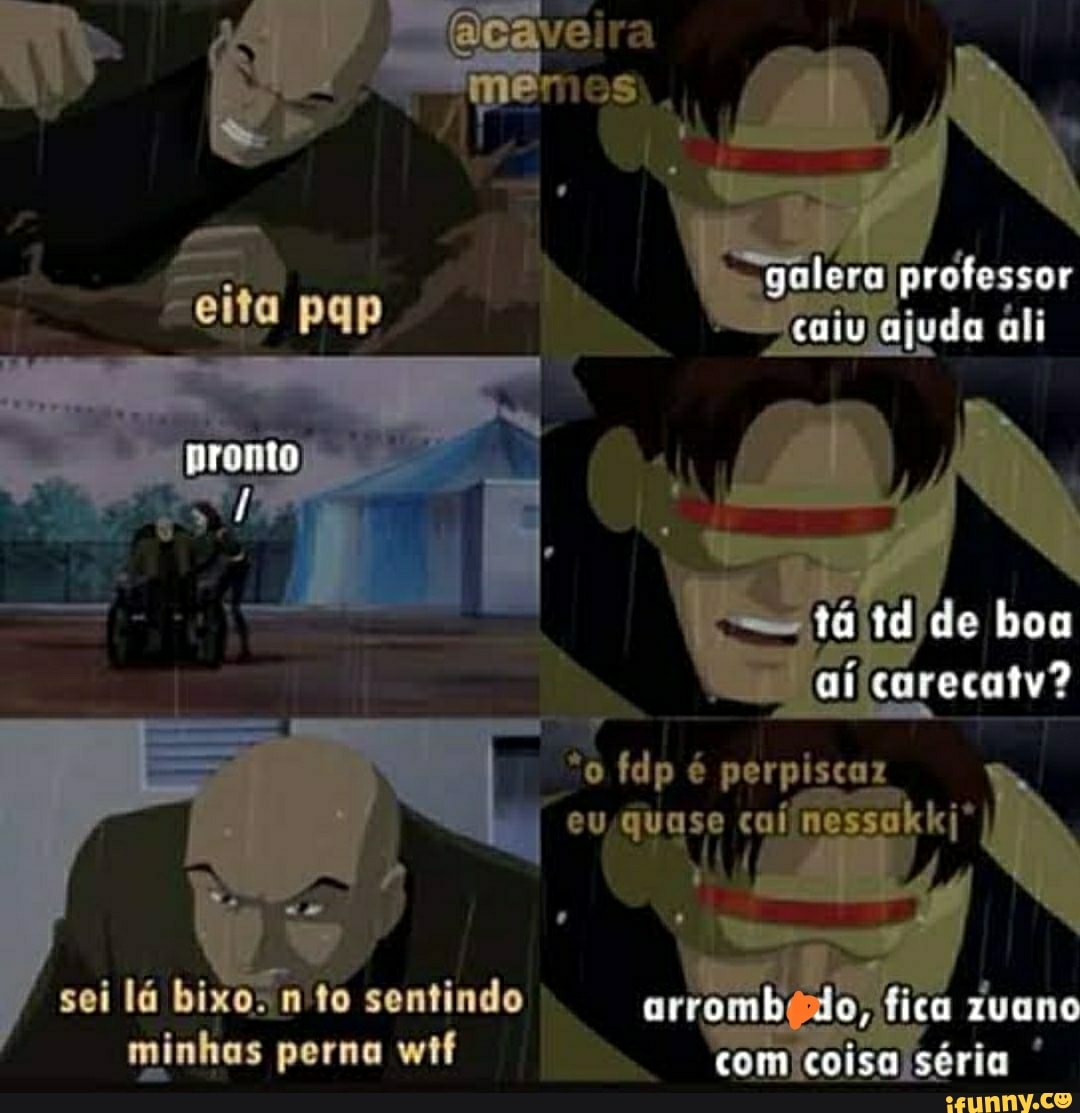 "galera professor eita pap "eaiu ajuda ali
pranto
ta ce boa
"o fdp é perpiscaz cu caílnessakk;*
sei lá bixo.. minhas to sentindo perna com de, fica coisa Zuano séria minhas perna wtf com coisa séria
