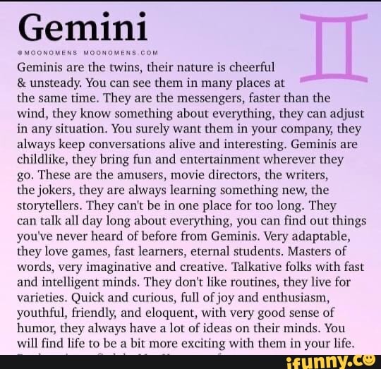 Gemini Geminis are the twins, their nature is cheerful unsteady, You ...