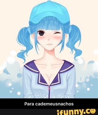 Para cademeusnachos - Para cademeusnachos