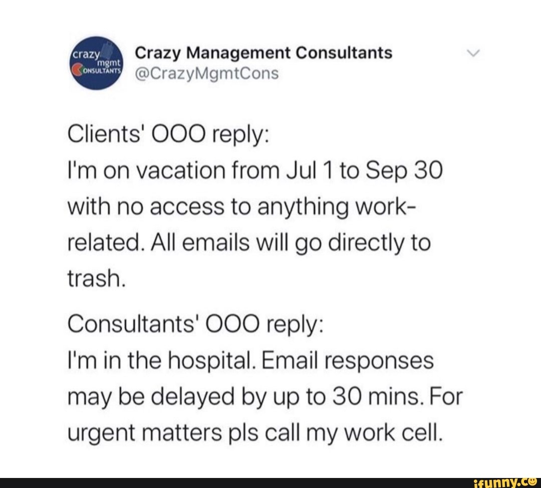 Clients' OOO reply: I'm on vacation from Jul 1 to Sep 30 with no access ...