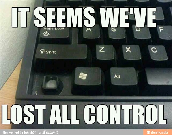 LOST ALL CONTROL