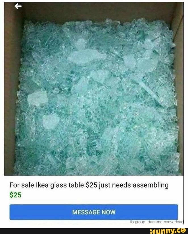 For sale Ikea glass table 25 Just needs assembling 25 MESSAGE NOW