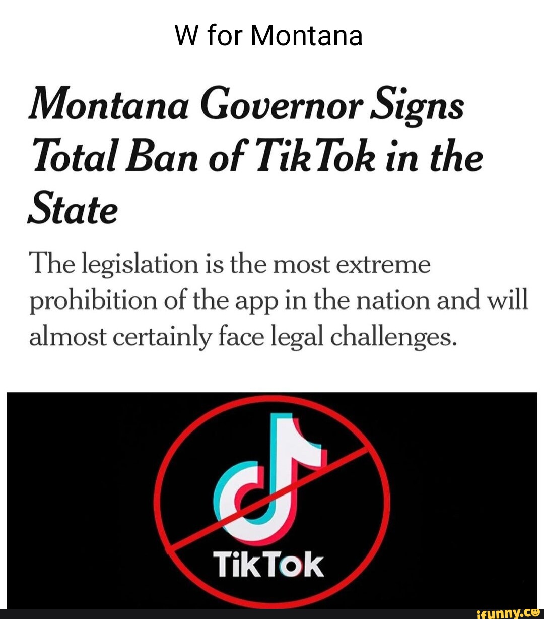 W For Montana Montana Governor Signs Total Ban Of Tiktok In The State