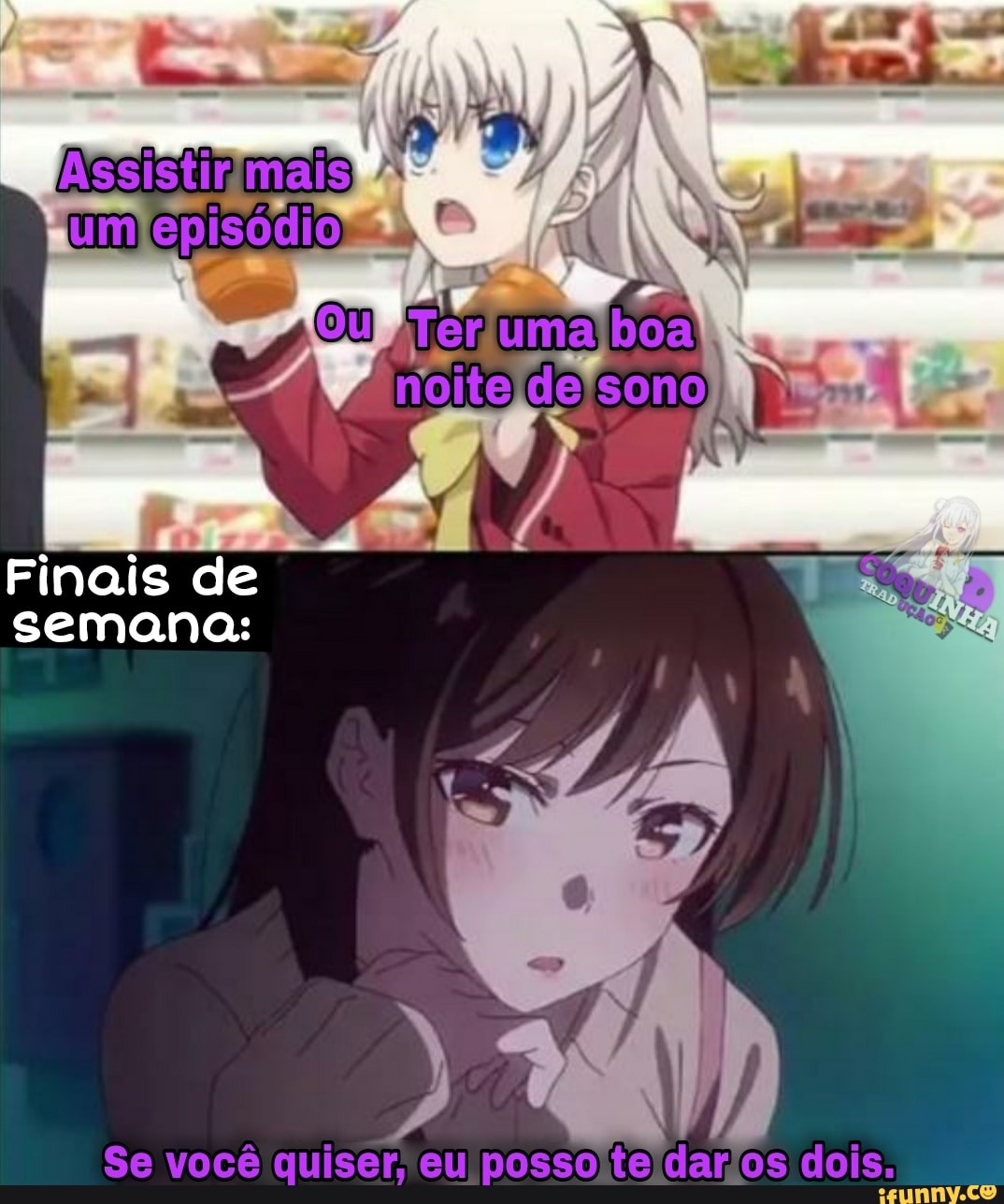 mais
Finais de semana:
Se você quiser eu posso dar dois.
