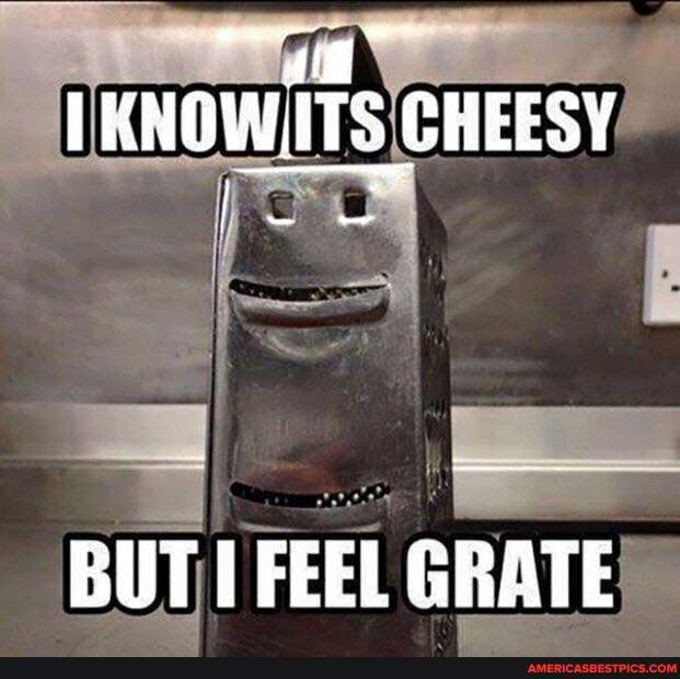 enrr we
KNOWIITS CHEESY
BUT FEEL GRATE