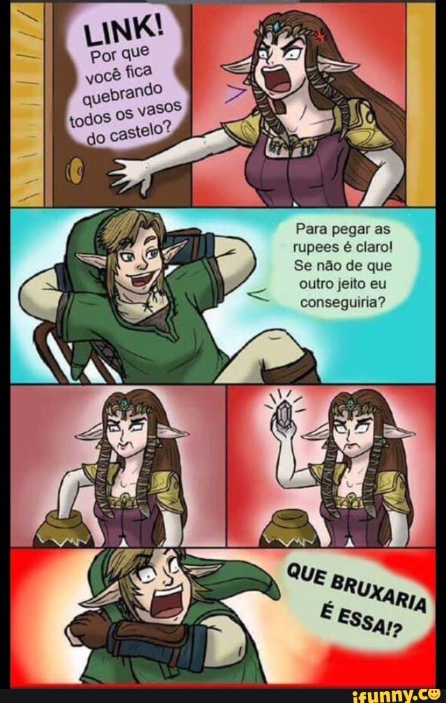 Para pegar as rupees é claro!
Se não de que outro jeito eu conseguiria?
