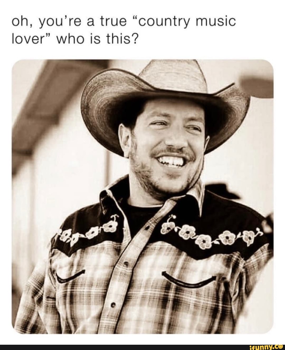 oh, you're a true "country music lover" who is this?