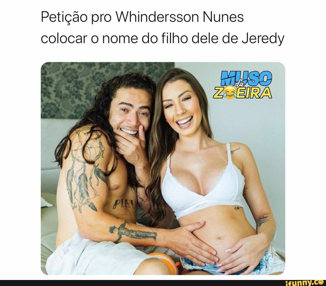 Petição pro Whindersson Nunes colocar o nome do filho dele de Jeredy
