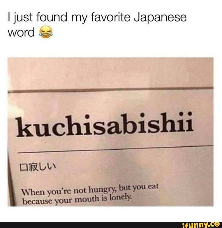 i-just-found-my-favorite-japanese-word-kuchisabishu-when-you-re-not