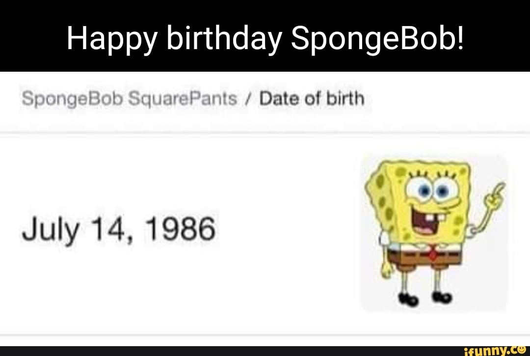 Happybirthdayspongebob memes. Best Collection of funny  Happybirthdayspongebob pictures on iFunny Brazil