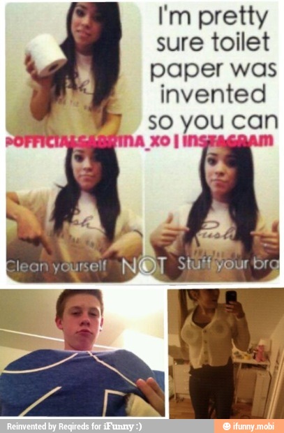 I'm pretty
sure toilet
paper was
invented
so you
c
can