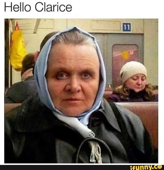 Hello Clarice - iFunny