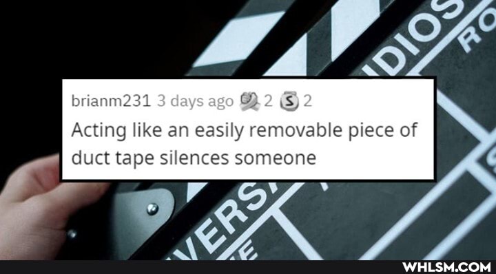 brianm231 3 days ago @2
Acting like an easily removable piece of duct tape silences someone