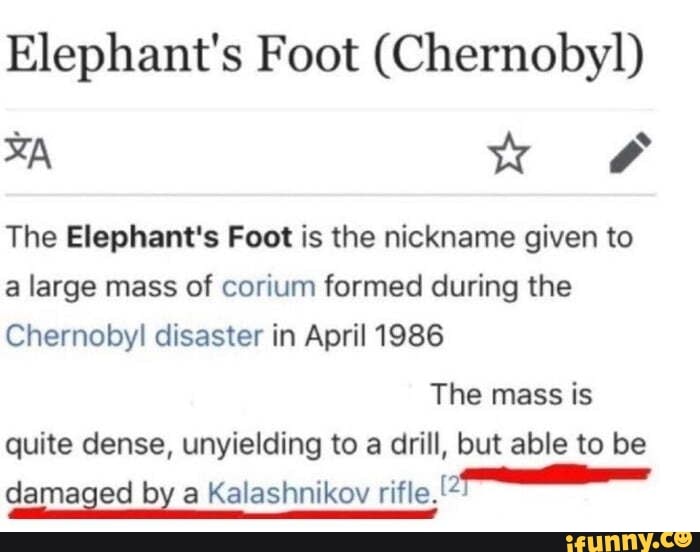 Elephant's Foot (Chernobyl) xA ww FF The Elephant's Foot is the