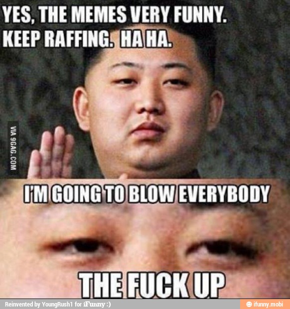 YES, THE MEMES VERY FUNNY.
KEEP RAFFINGQHA HA: