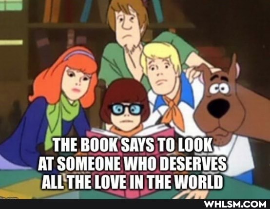 THE BOOK SAYS TO LOOK,,
AT SOMEONE WHO DESERVES ALL THE LOVE IN THE WORLD