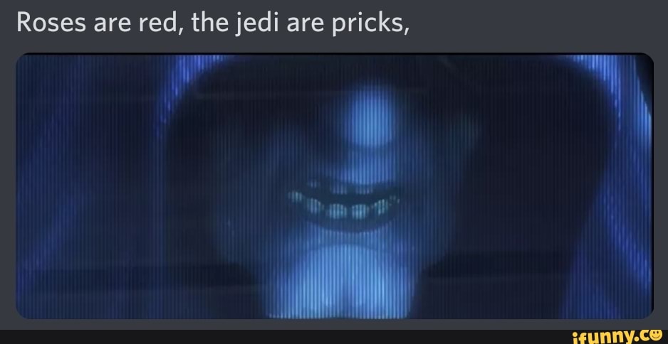 Roses red, the jedi pricks,