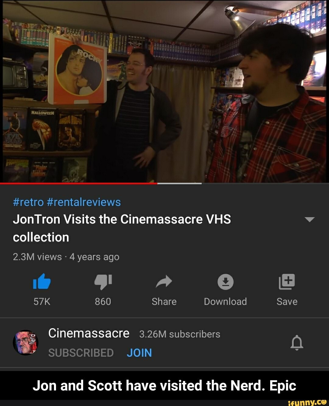#retro #rentalreviews
JonTron Visits the Cinemassacre VHS
collection
and Scott have visited the Nerd. Epic Jon - Jon and Scott have visited the Nerd. Epic