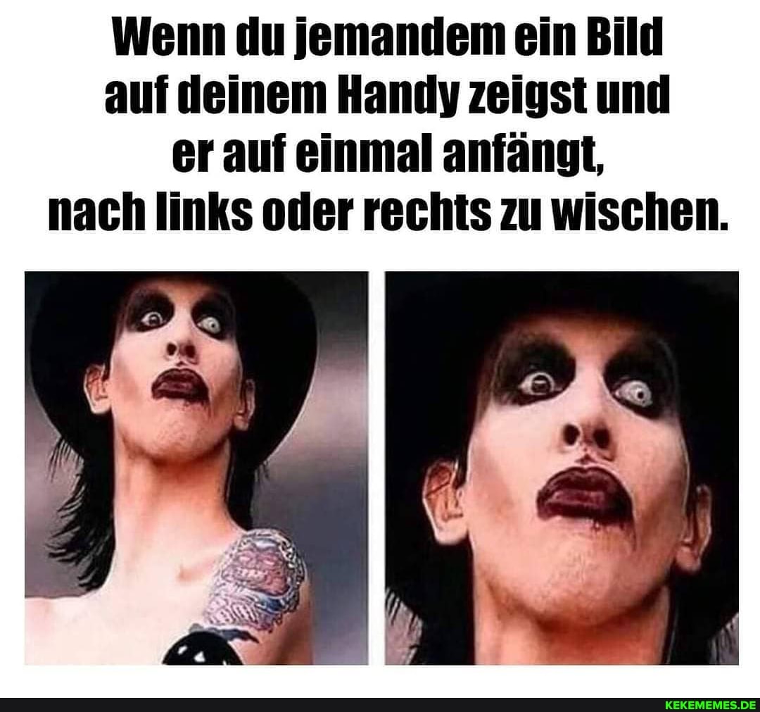 Wenn du jemandem ein Bild auf deinem Handy zeigst und er auf einmal anfängt, nach links oder rechts zu wischen.