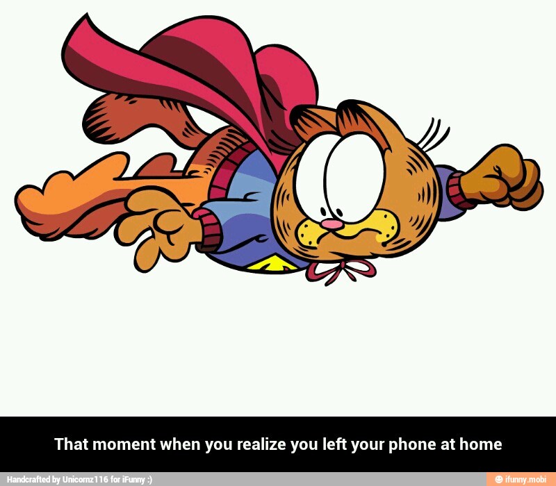 That moment when you realize you left your phone at home - That moment when you realize you left your phone at home