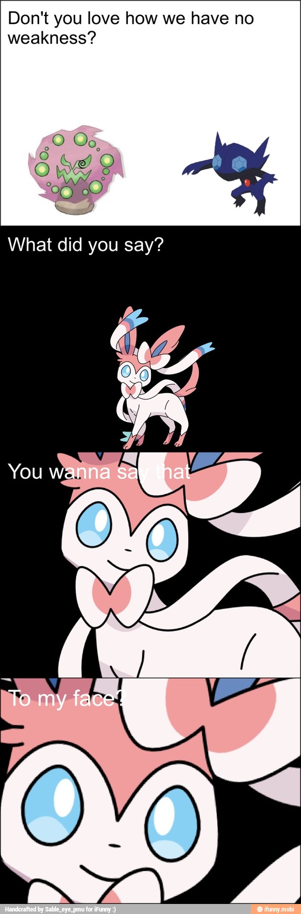 Don't you love how we have no
weakness?
What did you say?