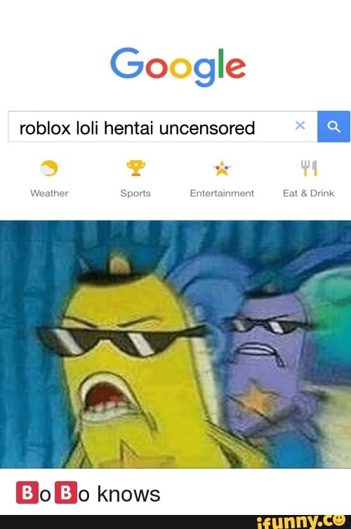 Roblox Ioli Hentai Uncensored A Bo Bo Knows Ifunny - hentai roblox