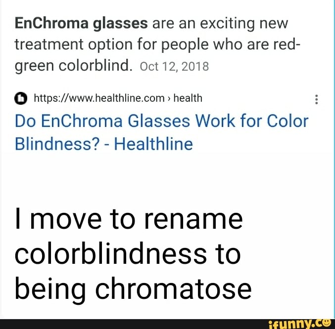 EnChroma glasses are an exciting new treatment option for people who