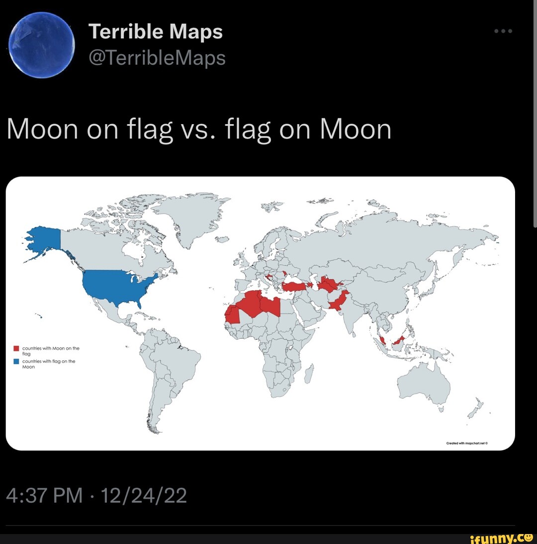 Terrible Maps Moon On Flag Vs Flag On Moon PM IFunny terrible-maps-moon-on-flag-vs-flag-on-moon-pm-ifunny