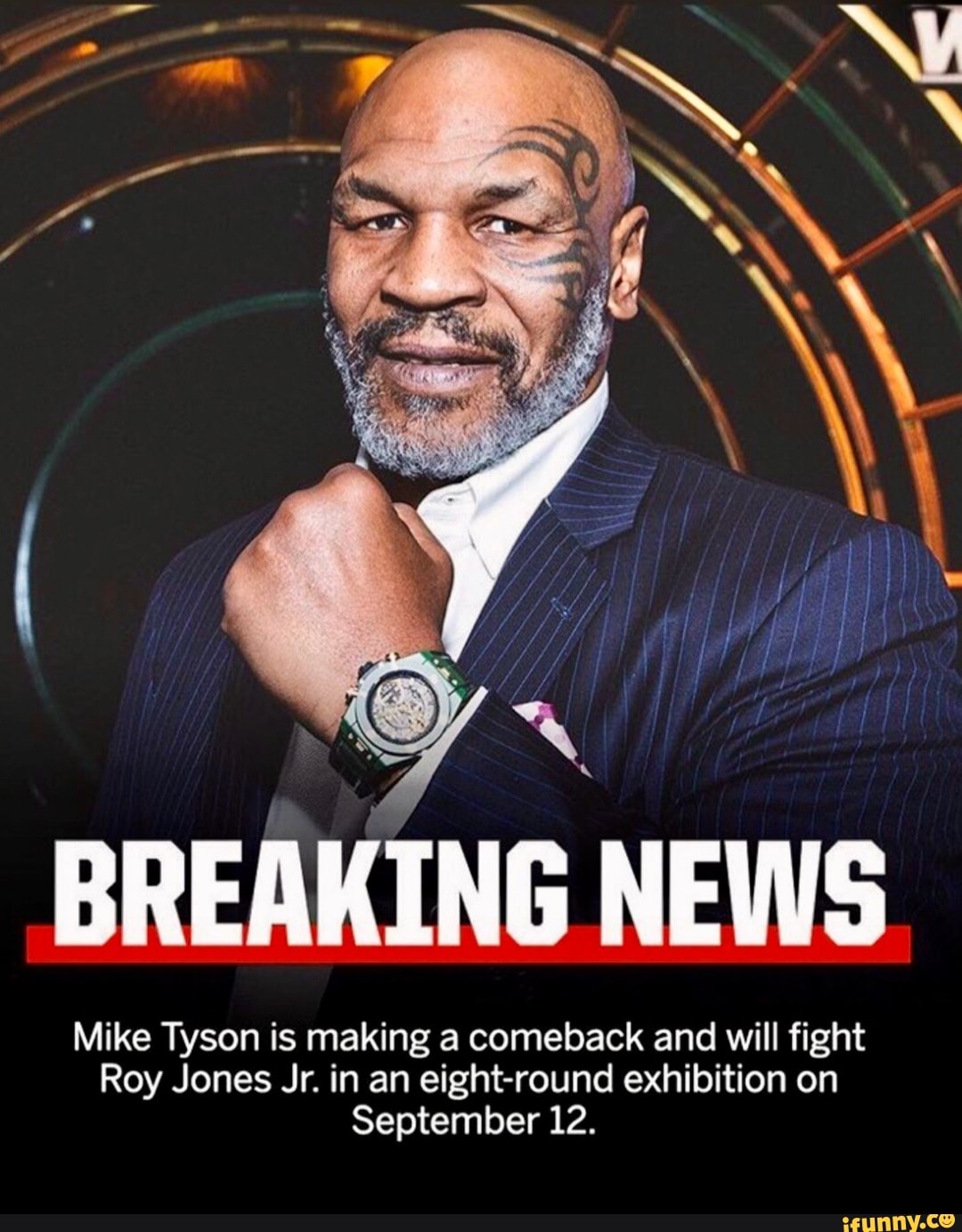BREAKING NEWS Mike Tyson is making a comeback and will fight Roy Jones