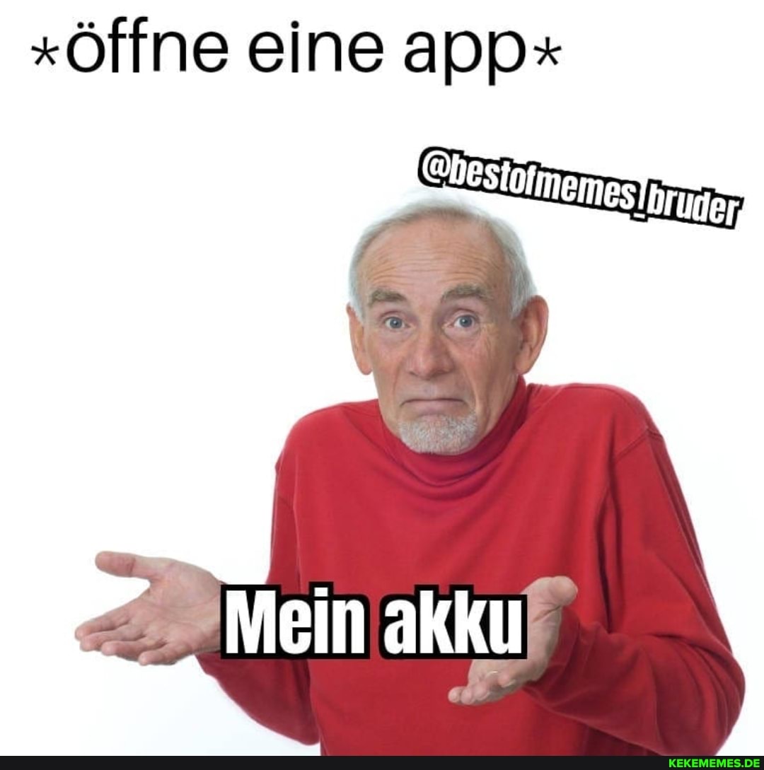 Öffne eine appx
Mein akku