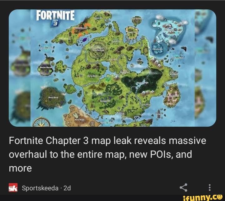 Fortnite Chapter 3 Map Leak Reveals Massive Overhaul To The Entire Map New Pols And More 8341