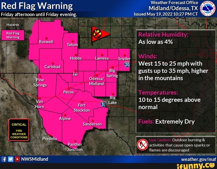 Red Flag Warning Friday afternoon until Friday evening. Hazards Red