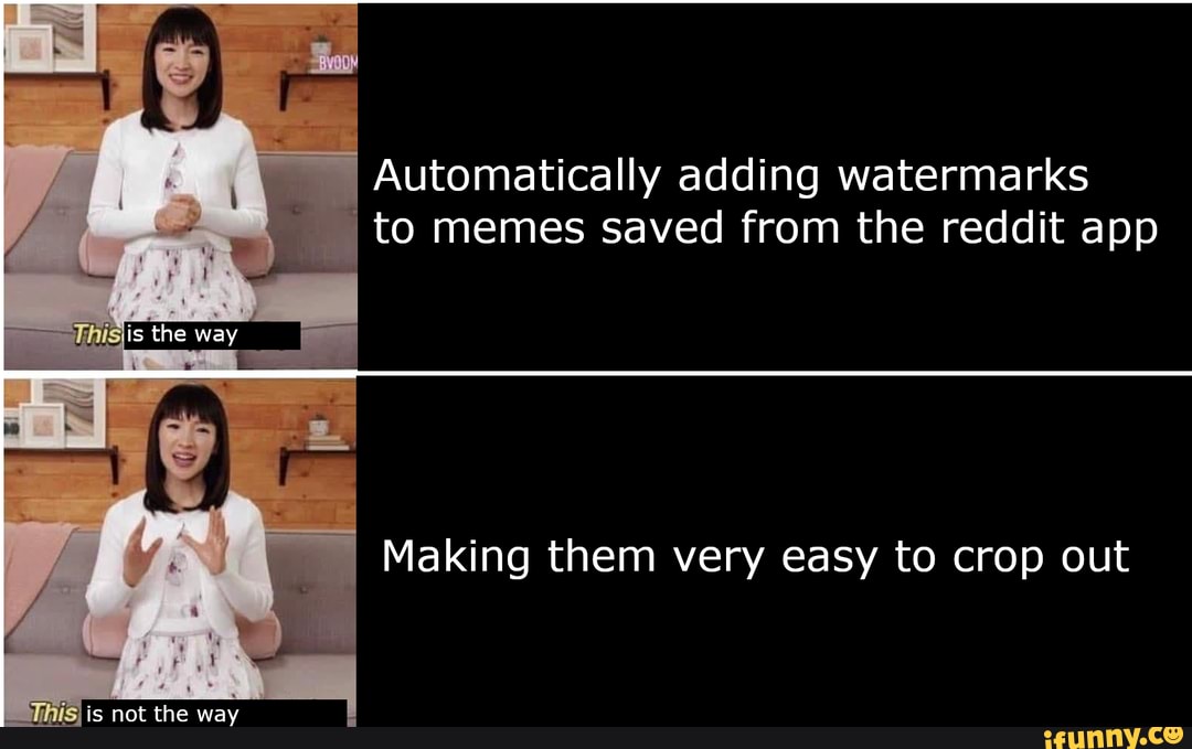 Automatically Adding Watermarks To Memes Saved From The Reddit App Making Them Very Easy To Crop